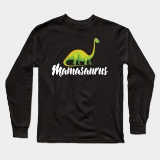 Mamasaurus Mother's Day Gift Long Sleeve T-Shirt